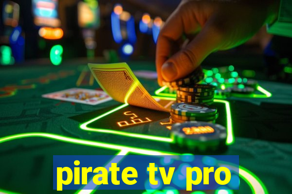 pirate tv pro